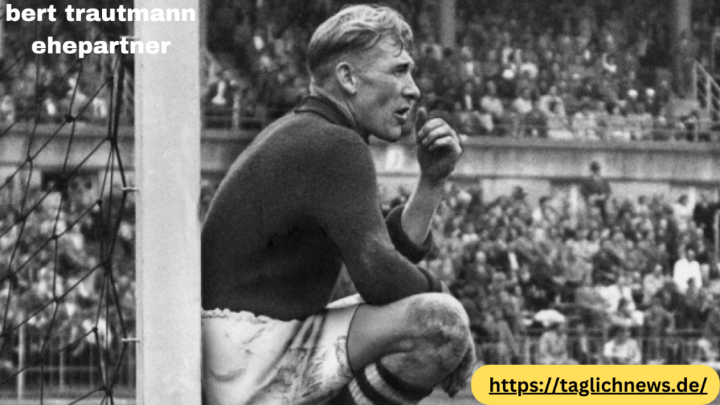 bert trautmann ehepartner